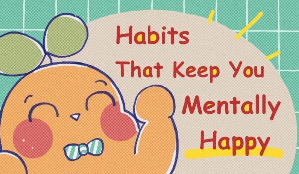 9 Habits To Stay Happy